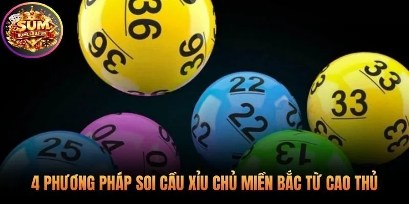 Bốn phương pháp soi cầu xỉu chủ miền Bắc chuẩn xác