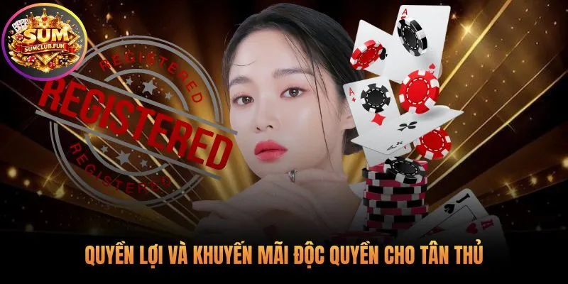 Ưu đãi độc quyền sau khi hoàn tất đăng ký Sumclub