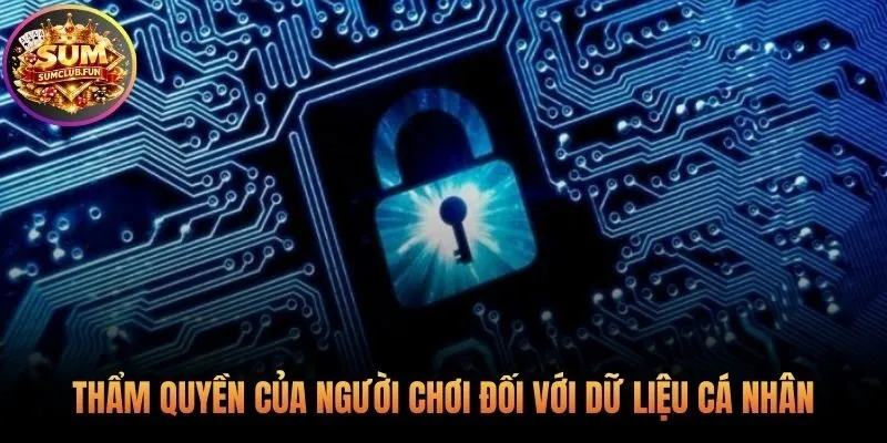 Quyền riêng tư Sumclub trao bạn toàn quyền kiểm soát